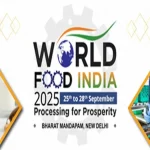 PM to Attend World Food India 2025 on Sept 25 at Bharat Mandapam 12 World Food India 2025 Concludes, Reinforcing India’s Role in Global Agri-Food Value Chains